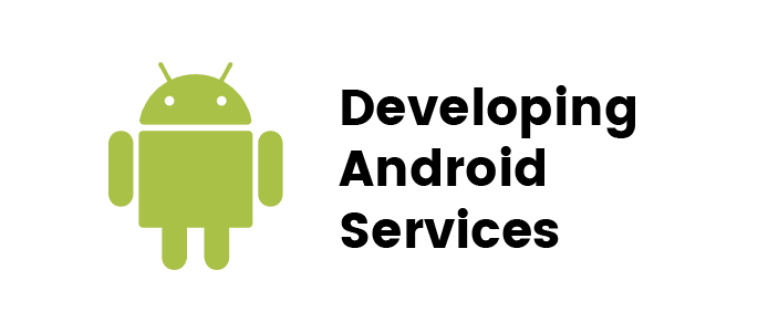Developing Android Services