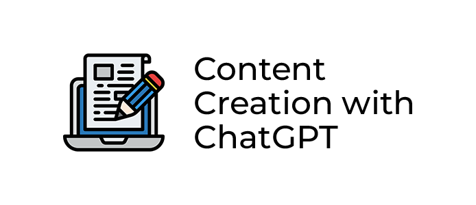 Content Creation with ChatGPT