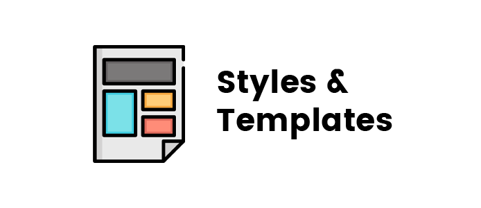 Styles & Templates